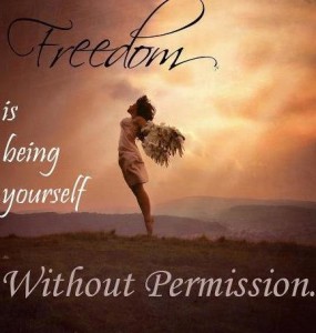Freedom is being yourself